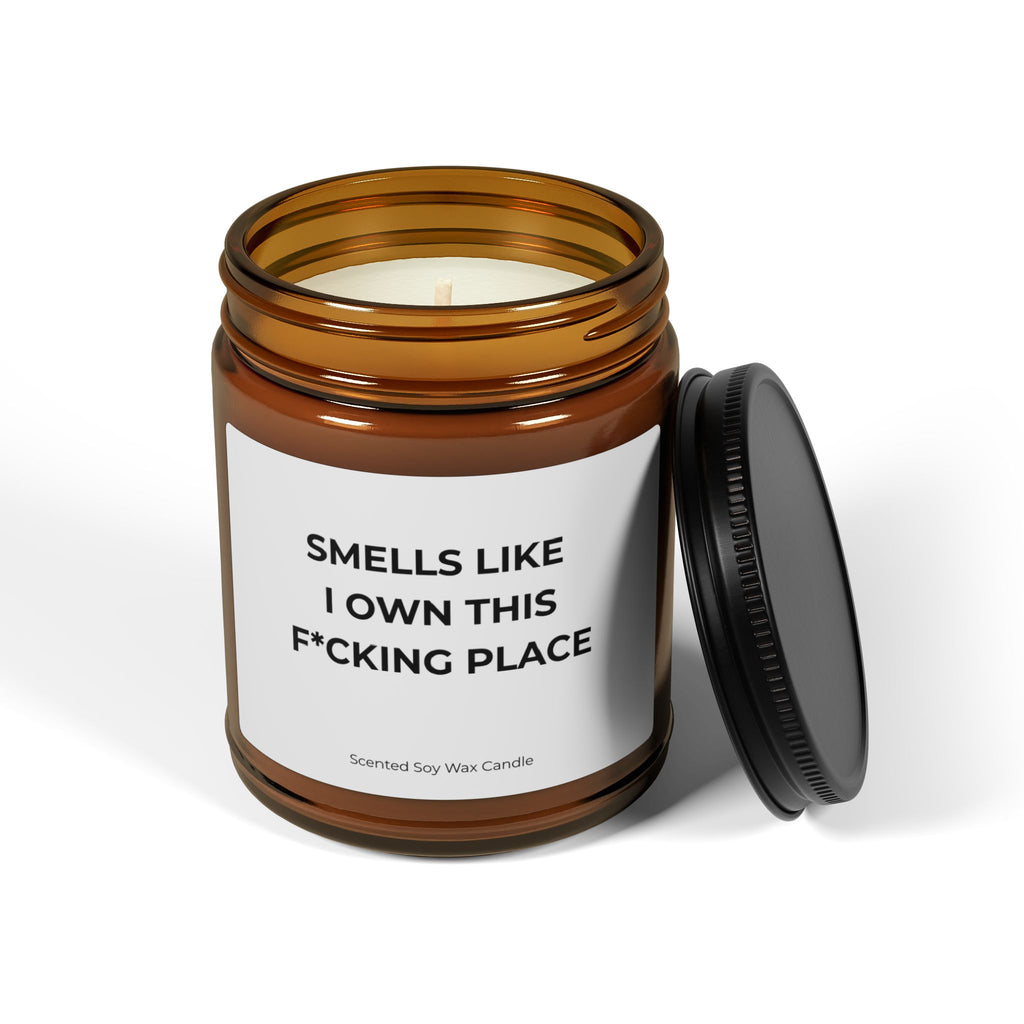 Soy Candle — "Smells Like I Own This F*cking Place" Amber Jar